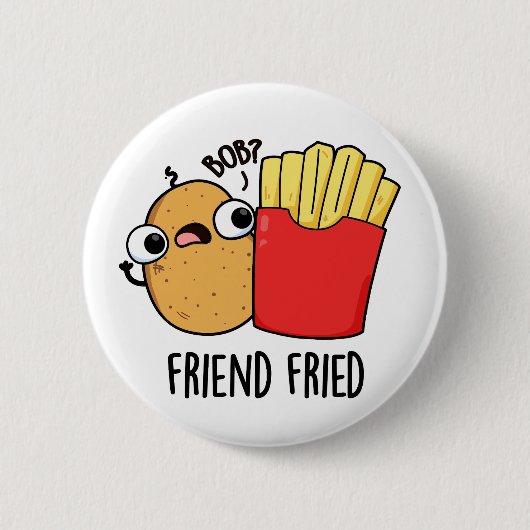 Badge Rond 5 Cm Ami Friend Funny French Fries Pun (Devant)
