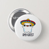 Badge Rond 5 Cm Ami-gost Funny Mexicain Amigo Ghost Pun (Devant & derrière)
