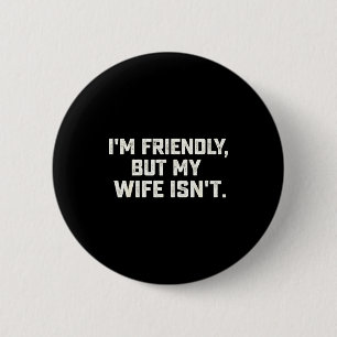 Badge Rond 5 Cm Amical mais la femme n'est pas drôle mari fête des