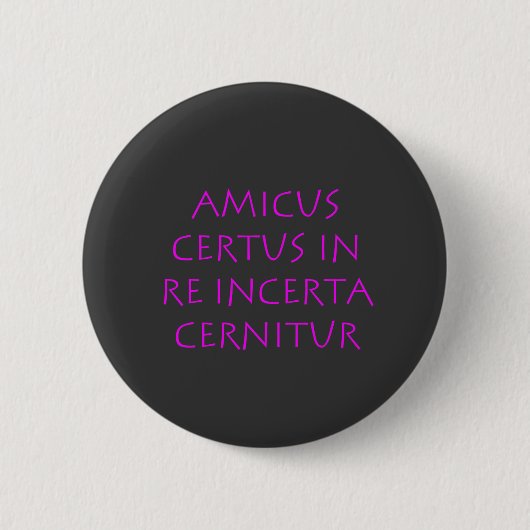 Badge Rond 5 Cm Amicus certus in re incerta cernitur (Devant)