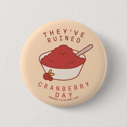 Badge Rond 5 Cm AMIS™ | Ils ont ruiné Cranberry Day (Devant)