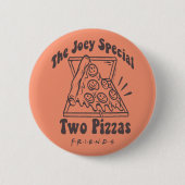 Badge Rond 5 Cm AMIS™ | Joey Pizza Citation (Devant)