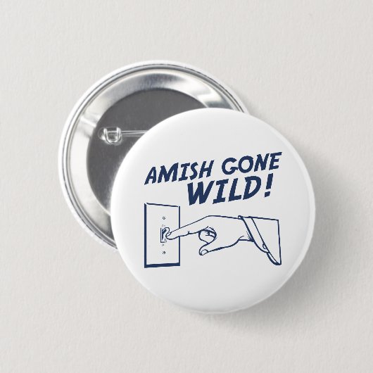 Badge Rond 5 Cm Amish folles ! (Devant & derrière)