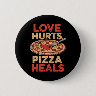 Badge Rond 5 Cm Amour Blessures Pizza Guérit Nourriture Amusante V