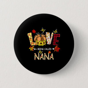 Badge Rond 5 Cm Amour de Thanksgiving en étant appelée Nana Tourne