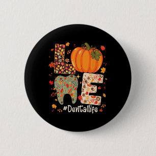 Badge Rond 5 Cm Amour Dental Life Citrouille Dentiste dentaire Tom
