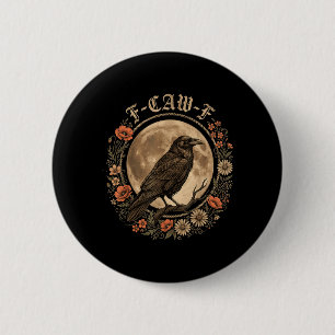 Badge Rond 5 Cm Amoureux de corbeau F Caw F Fcawf Fawk Drôle Corbe