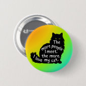 Badge Rond 5 Cm Amoureux des chats, plus de chats J'aime propriéta (Devant & derrière)