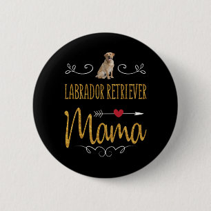 Badge Rond 5 Cm Amoureux des chiens Labrador Retriever Mama
