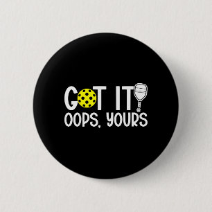 Badge Rond 5 Cm Amoureux drôles de pickleball l'ont eu oups vôtre