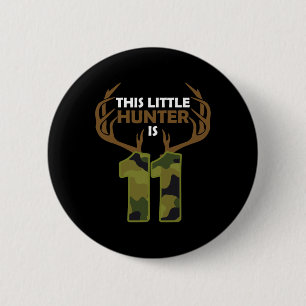 Badge Rond 5 Cm Amusant 11e anniversaire 11 ans Deer Hunter Cadeau