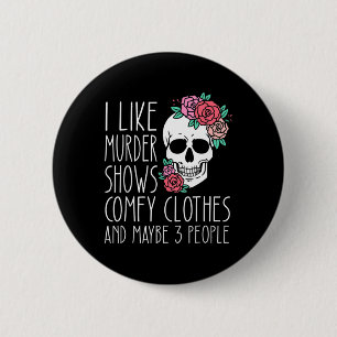 Badge Rond 5 Cm Amusant J'aime le meurtre montre des vêtements con