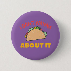 Badge Rond 5 Cm Amusant jeu de cuisine mexicain Je ne veux pas Tac