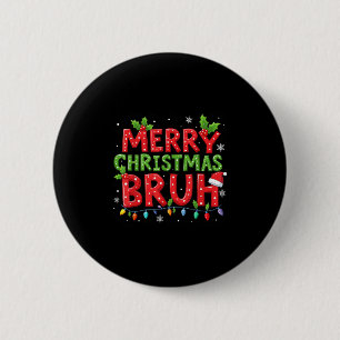 Badge Rond 5 Cm Amusant Joyeux Noël Bruh Lumières Noël Chapeau B