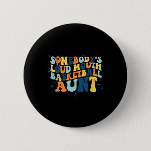 Badge Rond 5 Cm Amusant La Tante de Basketball à bouche forte de q