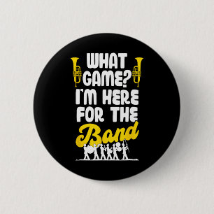 Badge Rond 5 Cm Amusant Marching Band Quel Jeu Je Suis Juste Ici P