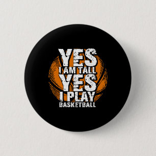Badge Rond 5 Cm Amusant Oui Je Suis Grand Je Joue Bysketbyll Hoops