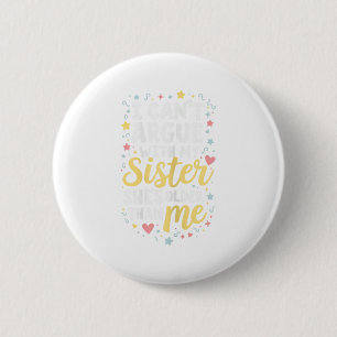 Badge Rond 5 Cm Amusante grande soeur Sarcasme jeune frère ne peut