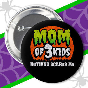 Badge Rond 5 Cm Amusante Halloween Rien ne me fait peur Maman de 3