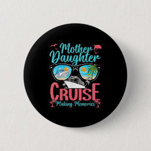 Badge Rond 5 Cm Amusante Maman Fille Vacances Croisière Mère Fille