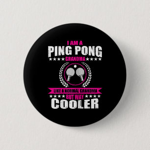 Badge Rond 5 Cm Amusants Ping Pong Grandma Citation Tennis De Tabl