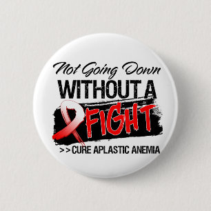 Badge Rond 5 Cm Anémie aplastique ne descendant pas sans combat