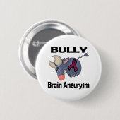 Badge Rond 5 Cm Aneurysme cérébral BULLy (Devant & derrière)
