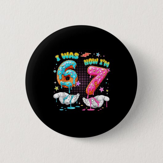 Badge Rond 5 Cm Anniversaire 7 Ans Drôle J'avais 6 Ans Maintenant (Devant)