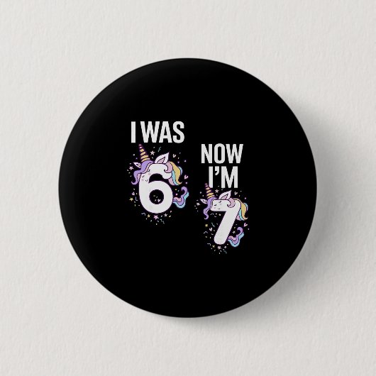 Badge Rond 5 Cm Anniversaire 7 Ans J'avais 6 Ans Maintenant J'ai 7 (Devant)
