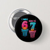 Badge Rond 5 Cm Anniversaire 7 Ans J'avais 6 Ans Maintenant J'ai 7 (Devant & derrière)