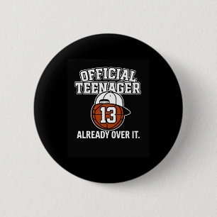Badge Rond 5 Cm Anniversaire des 13 ans Adolescent officiel Drôle 