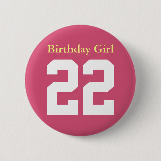 Badge Rond 5 Cm Anniversaire Fille 22 Bouton rond 5,7 Cm