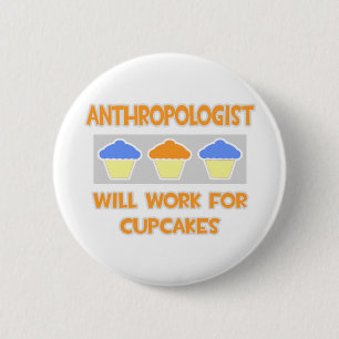 Badge Rond 5 Cm Anthropologue ... Travaillera Pour Les Cupcakes