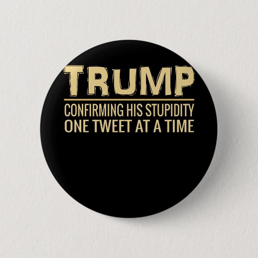 Badge Rond 5 Cm Anti bip drôle d'atout confirmant sa stupidité (Devant)