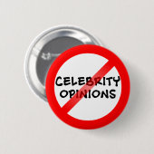 Badge Rond 5 Cm Anti Celebrity Opinions (Devant & derrière)