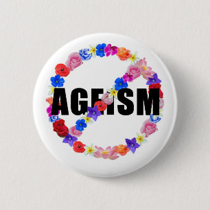 Badge Rond 5 Cm Anti- la série d'âgisme