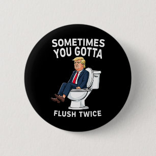 Badge Rond 5 Cm Anti Trump Drôle Parfois On Doit Se Retirer Deux F