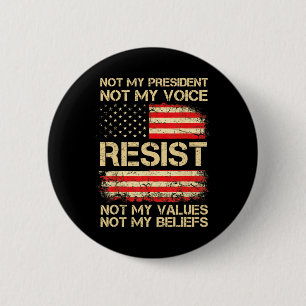 Badge Rond 5 Cm Anti-Trump ne résiste pas à mon président America