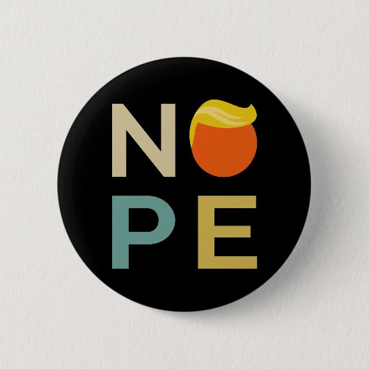 Badge Rond 5 Cm Anti-Trump - Nope Edition III (Devant)
