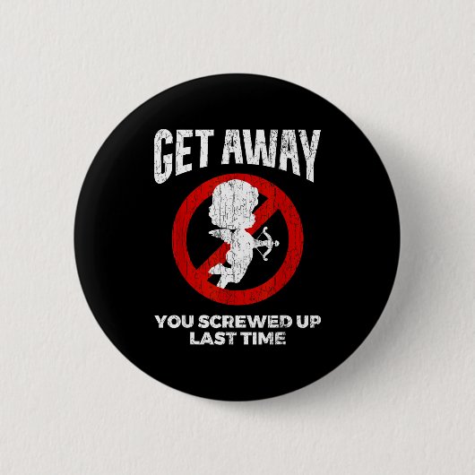 Badge Rond 5 Cm Anti Valentines Sarcastic Cud Quote Funny Gift (Devant)