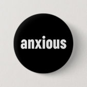 Badge Rond 5 Cm Anxieux (Devant)