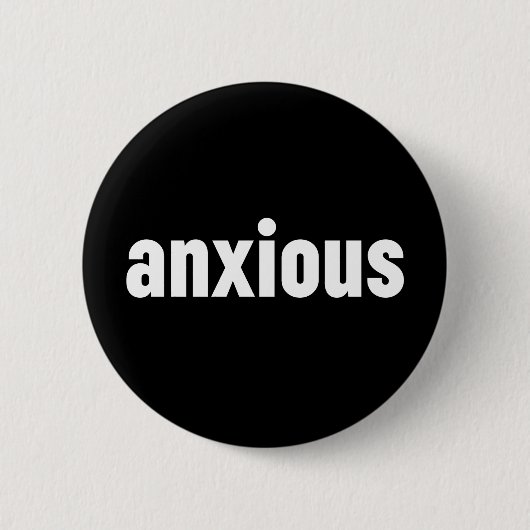 Badge Rond 5 Cm Anxieux (Devant)