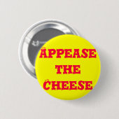 Badge Rond 5 Cm Apaisez le fromage (Devant & derrière)