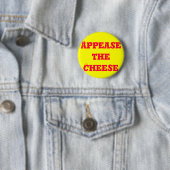 Badge Rond 5 Cm Apaisez le fromage (En situation)