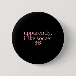 Badge Rond 5 Cm Apparemment j'aime le football Coquette Arc Footba