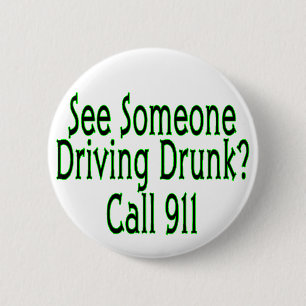 Badge Rond 5 Cm Appel 911 de conduite en état d'ivresse