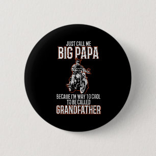 Badge Rond 5 Cm Appelez-Moi Big Papa Old Man Funny Motorcycle Quo
