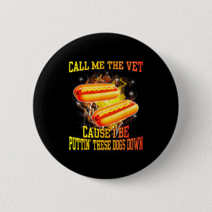 Badge Rond 5 Cm Appelez-Moi Le Vétérinaire Parce Que Je Fais Tombe