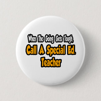 Badge Rond 5 Cm Appelle un Ed spécial. Professeur