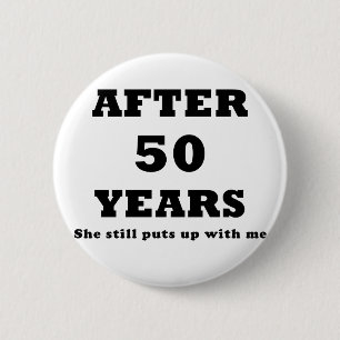 Badge Rond 5 Cm Après 50 ans elle m'acceptait toujours